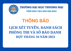 Lịch xét tuyển, danh sách phòng thi, số báo danh của thí sinh và một số lưu ý tại Kỳ tuyển sinh cao học đợt tháng 10 năm 2023